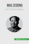 Mao Zedong: Stichter van de Volksrepubliek China