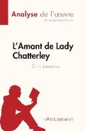 L'Amant de Lady Chatterley de D. H. Lawrence (Analyse de l'oeuvre): R?sum? complet et analyse d?taill?e de l'oeuvre