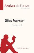 Silas Marner de George Eliot (Analyse de l'oeuvre): R?sum? complet et analyse d?taill?e de l'oeuvre