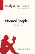 Normal People de Sally Rooney (Analyse de l'oeuvre): R?sum? complet et analyse d?taill?e de l'oeuvre