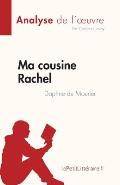 Ma cousine Rachel de Daphne du Maurier (Analyse de l'oeuvre): R?sum? complet et analyse d?taill?e de l'oeuvre