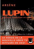 Ars?ne Lupin, gentleman cambrioleur: le livre ayant inspir? les aventures du personnage de la s?rie TV diffus?e en 2021