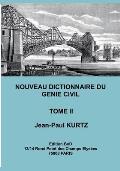 Nouveau Dictionnaire du G?nie Civil: Tome 2