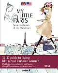 My Little Paris The Best Kept Parisian Secrets