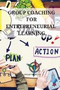 Group coaching for entrepreneurial learning