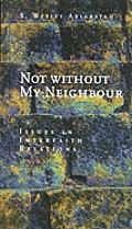 Not Without My Neighbour: Issues in Interfaith Relations