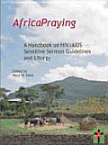 Africapraying A Handbook on HIV AIDS Sensitive Sermon Guidelines & Liturgy
