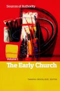 Sources of Authority, Volume 1: The Early Church