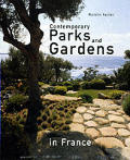 Contemporary Parks & Gardens In France