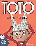 Toto, Zero + Zero