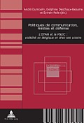 Politiques de Communication Medias Et Defense LOtan Et La Psdc Visibilite En Belgique Et Chez Ses Voisins