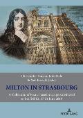 Milton in Strasbourg: A Collection of Essays based on papers delivered to the IMS12, 17-21 June 2019