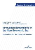Innovation Ecosystems in the New Economic Era: Digital Revolution and Ecological Transition