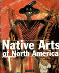 Native Arts Of North America