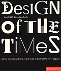Design of the Times: Using Movements and Styles for Contemporary Design