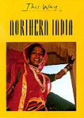Northern India (This Way Guides)
