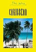 Caribbean (This Way Guides)