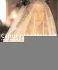 Capture the Moment A Brides & Photographers Guide to Contemporary Weddings