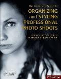 Complete Guide to Organizing & Styling Professional Photo Shoots Peter Travers Brett Harkness