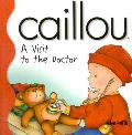 Caillou A Visit To The Doctor