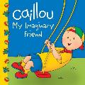 Caillou: My Imaginary Friend