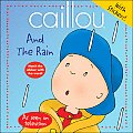 Caillou & The Rain