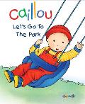 Caillou Lets Go To The Park