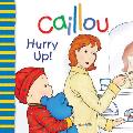 Caillou Hurry Up