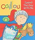 Caillou Spend The Day With Me