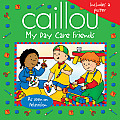 Caillou My Day Care Friends