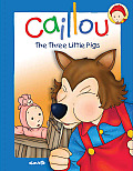 Caillou The Three Little Pigs
