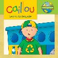 Caillou Learns to Recycle: Ecology Club