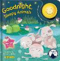 Goodnight, Sleepy Animals: A Nightlight Book