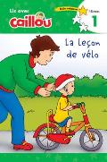 Caillou: La Le?on de V?lo - Lis Avec Caillou, Niveau 1 (French Edition of Caillou: The Bike Lesson): Lis Avec Caillou - Niveau 1