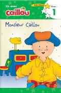 Monsieur Caillou - Lis Avec Caillou, Niveau 1 (French Edition of Caillou: Getting Dressed with Daddy): Lis Avec Caillou, Niveau 1