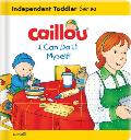 Caillou: I Can Do It Myself!
