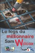 Le legs du millionnaire Sam Wilcox