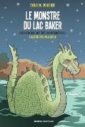 Le monstre du lac Baker: Une aventure des Trois Mousquetaires