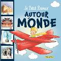 Le Petit Prince autour du monde Avec des infos sur des lieux touristiques celebres
