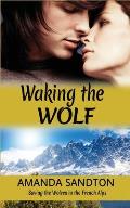 Waking the Wolf: Saving the Wolves in the French Alps