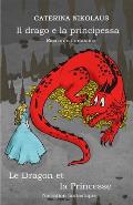 Il drago e la principessa - Le dragon et la princesse: Racconto fantastico - Narration fantastique