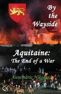 Aquitaine - the End of a War