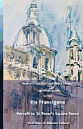 Lightfoot Guide to the Via Francigena Edition 4 - Vercelli to St Peter's Square, Rome