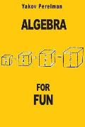 Algebra for Fun