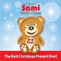 Sami The Magic Bear: The Best Christmas Present Ever! (Full-Color Edition)