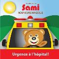 Sami Nounours Magique: Urgence ? l'h?pital! (?dition en couleurs)