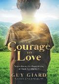 The Courage To Love, From Abuse to Happiness, a Healing Memoir