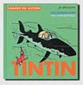 Tintin Je Decouvre Les Contraires