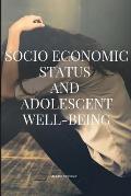 Socioeconomic Status and Adolescent Well-being