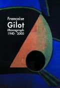 Francoise Gilot Monograph 1940 2000